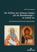 Der Einfluss von Johannes Cassian auf die Benediktsregel � ex oriente lux