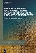 Personal Names and Naming from an Anthropological-Linguistic Perspective