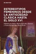 Estereotipos femeninos desde la antig�edad cl�sica hasta el siglo XVI