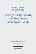 Revenge, Compensation, and Forgiveness in the Ancient World