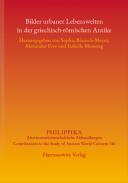 Bilder urbaner Lebenswelten in der griechisch-r�mischen Antike