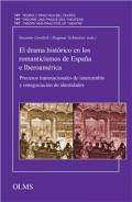 El drama hist�rico en los romanticismos de Espa�a e Iberoam�rica