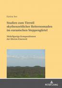 Studien zum Tierstil skythenzeitlicher Reiternomaden im eurasischen Steppeng�rtel