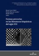 Formas precarias en las literaturas hisp�nicas del siglo XXI