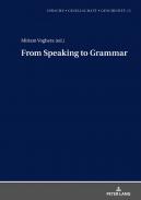 From Speaking to Grammar
