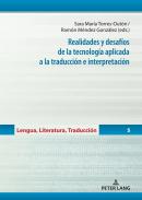 Realidades y desaf�os de la tecnolog�a aplicada a la traducci�n e interpretaci�n