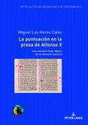 La puntuaci�n en la prosa de Alfonso X Los manuscritos regios de la General estoria