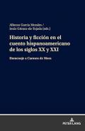 Historia y ficci�n en el cuento hispanoamericano de los siglos XX y XXI