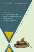 Los indios, el derecho can�nico y la justicia eclesi�stica en la Am�rica virreinal