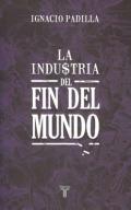 La industria del fin del mundo