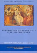 Im�genes e imaginarios nacionales en el ultramar espa�ol