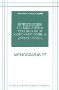 Estudios sobre cultura, guerra y pol�tica en la Corona de Castilla (siglos XIV-XVII)