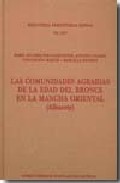 Las comunidades agrarias de la Edad del Bronce en la Mancha oriental (Albacete)