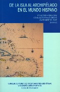 De la isla al archipi�lago en el mundo hispano