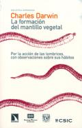 La formaci�n del mantillo vegetal, por la acci�n de las lombrices, con observaciones sobre sus h�bitos