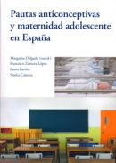 Pautas anticonceptivas y maternidad adolescente en Espa�a