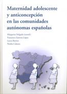 Maternidad adolescente y anticoncepci�n en las comunidades aut�nomas espa�olas