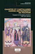 Chartes et cartulaires comme instruments de pouvoir