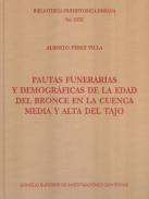 Pautas funerarias y demogr�ficas de la Edad de Bronce en la cuenca media y alta del Tajo
