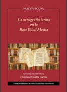 La ortograf�a latina en la Baja Edad Media