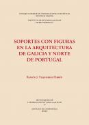Soportes con figuras en la arquitectura de Galicia y norte de Portugal