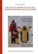 The textual history of Old Latin Daniel from Tertullian to Lucifer
