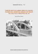 Puentes-arco de Gabriel Rebollo Canales, pionero del hormig�n armado de finales del siglo XIX a principios del XX
