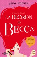 xxxLa decisi&oacute;n de Becca