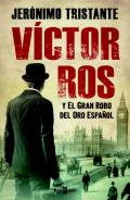 V�ctor Ros y el gran robo del oro espa�ol