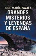 Grandes misterios y leyendas de Espa�a