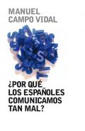 �Por qu� los espa�oles comunicamos tan mal ?