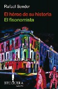 El h�roe de su historia ; El fisonomista