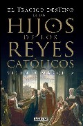 El tr�gico destino de los hijos de los Reyes Cat�licos