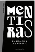 Mentiras en honor a la verdad