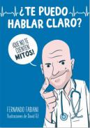 �Te puedo hablar claro?