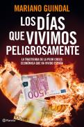 Los d�as que vivimos peligrosamente