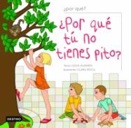 �Por qu� t� no tienes pito?