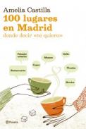 100 lugares en Madrid donde decir 