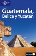 Guatemala, Belice y Yucat�n