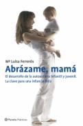 Abr�zame, mam�