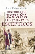 xxxHistoria de Espa&ntilde;a contada para esc&eacute;pticos
