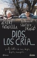 Dios los cr�a--