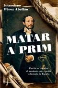 Matar a Prim