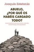 Abuelo, �por qu� os hab�is cargado todo?