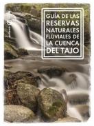 Gu�a de las Reservas Naturales Fluviales de la cuenca del Tajo