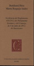 Incidencia del Reglamento 650-2012 del Parlamento Europeo y del Consejo, de 4 de julio de 2012, de sucesiones