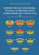 Repertori de grandeses, t�tols i corporacions nobili�ries de Catalunya, 4