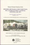 Historia revisada y documentada de la sublevaci�n cantonal espa�ola de 1873, 2.2