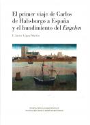 El primer viaje de Carlos de Habsburgo a Espa�a y el hundimiento del 