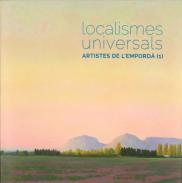 Localismes universals, artistes de l'Empord�, 1